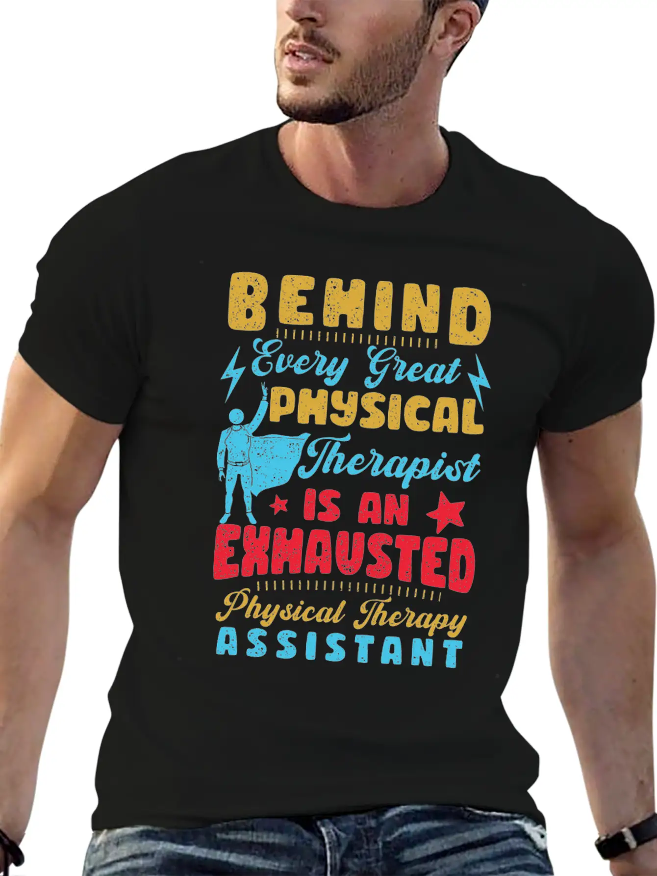 Behind Every Great Physical Therapist Breathable Graphic T-Shirt – Perfect For Casual Days