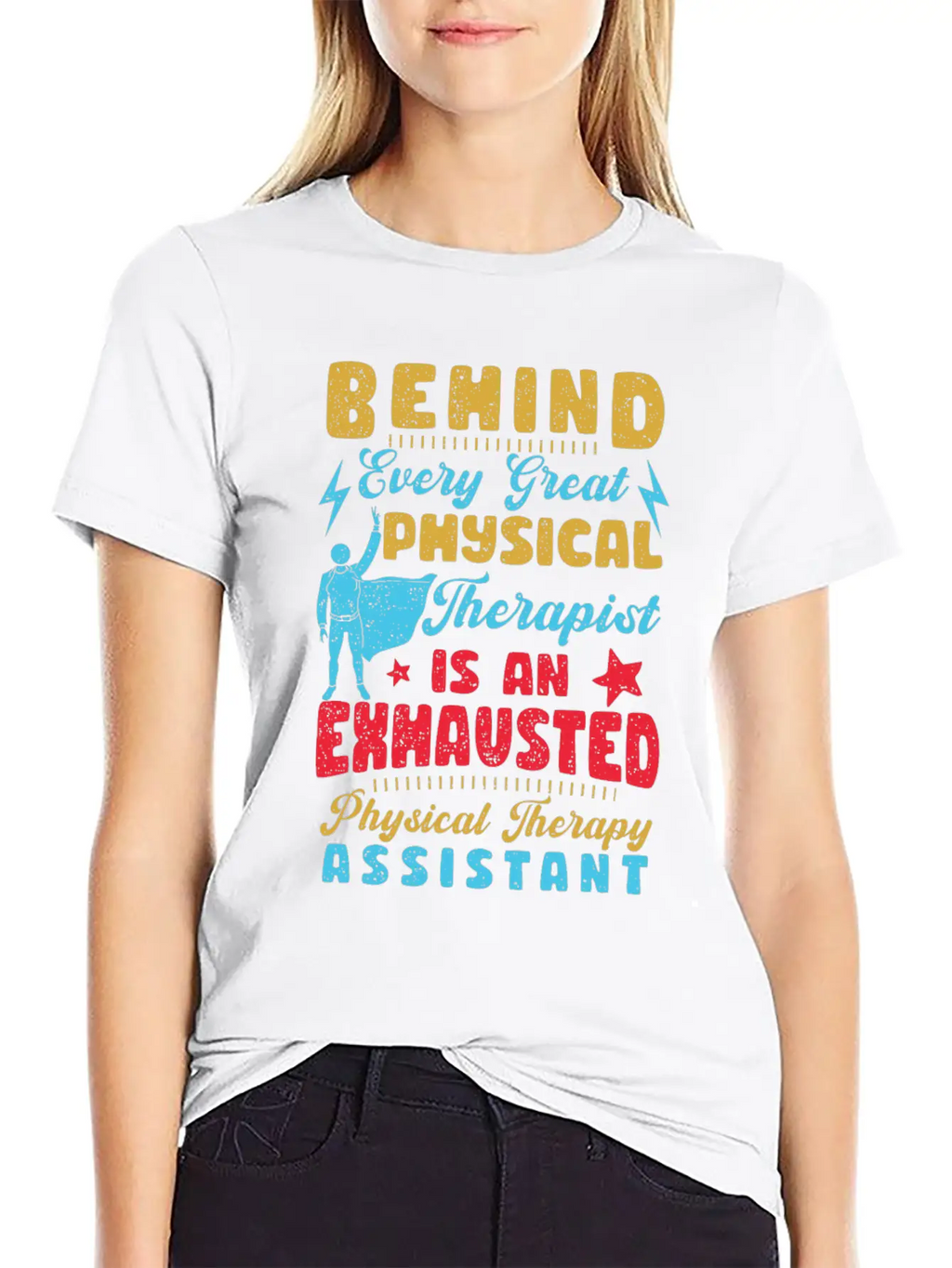 Behind Every Great Physical Therapist Breathable Graphic T-Shirt – Perfect For Casual Days