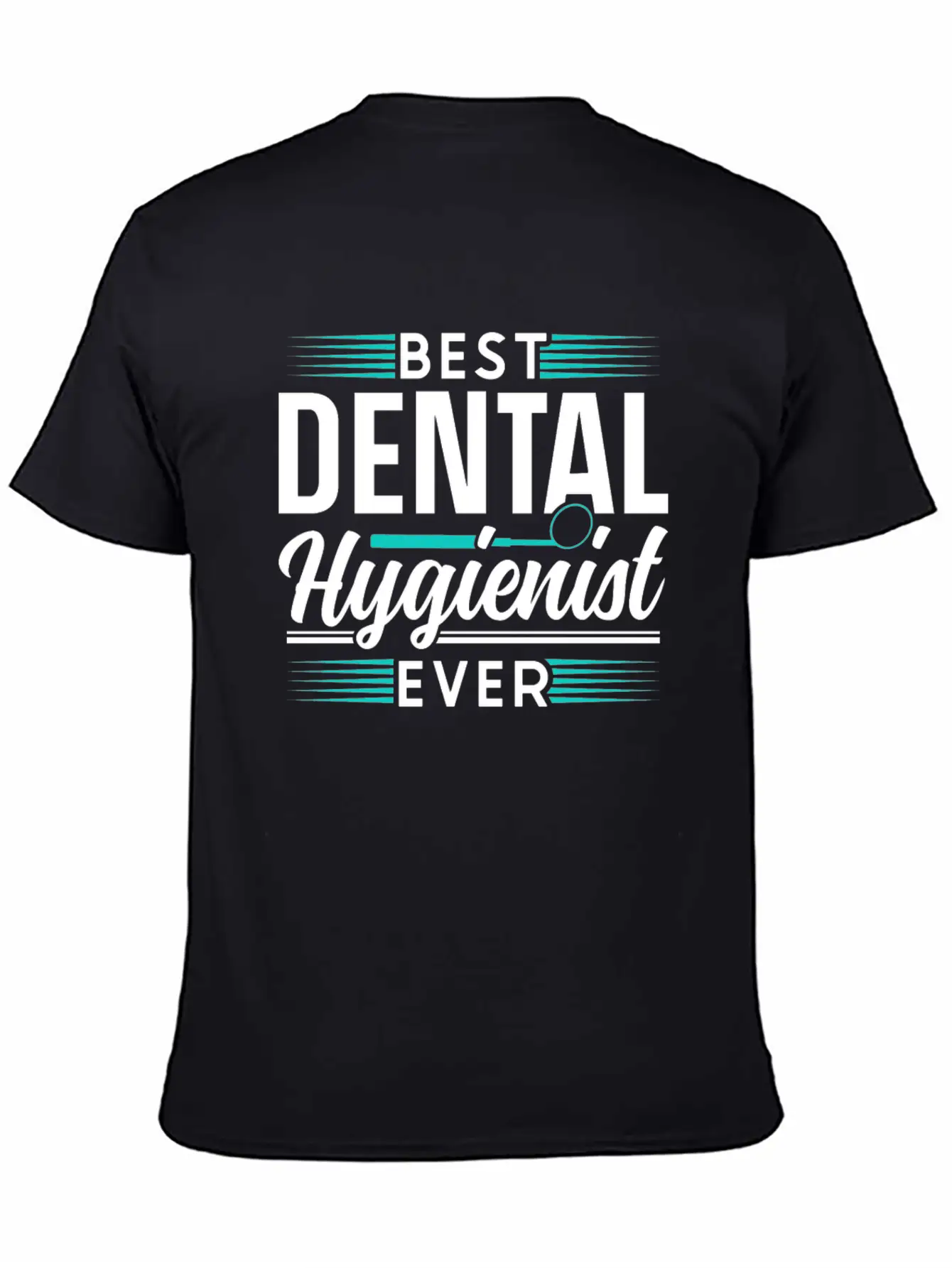Best Dental Hygienist Ever Dentist Hygiene Clinic Essential Cotton Tee For Daily Outfits – Unisex Style