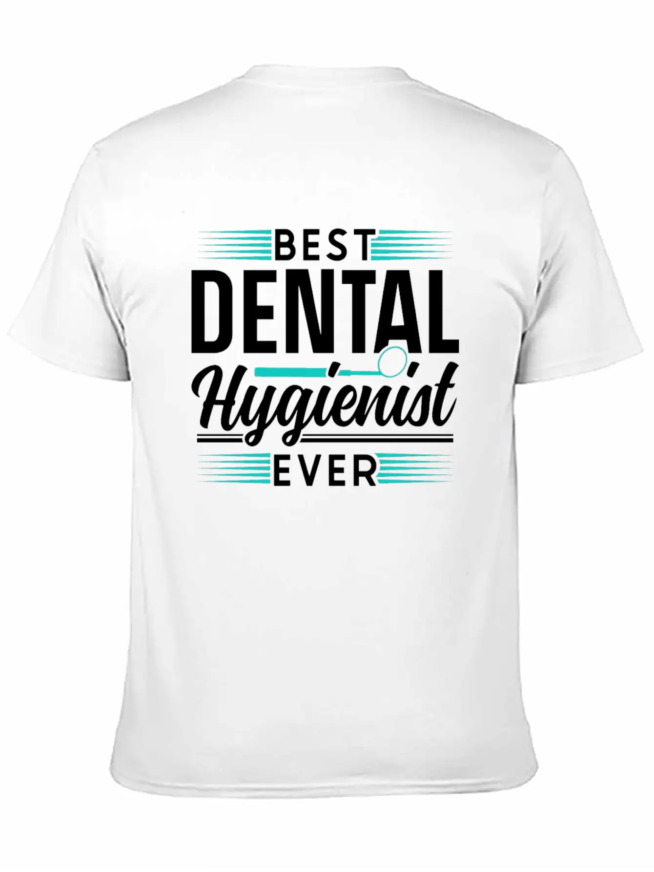 Best Dental Hygienist Ever Dentist Hygiene Clinic Essential Cotton Tee For Daily Outfits – Unisex Style