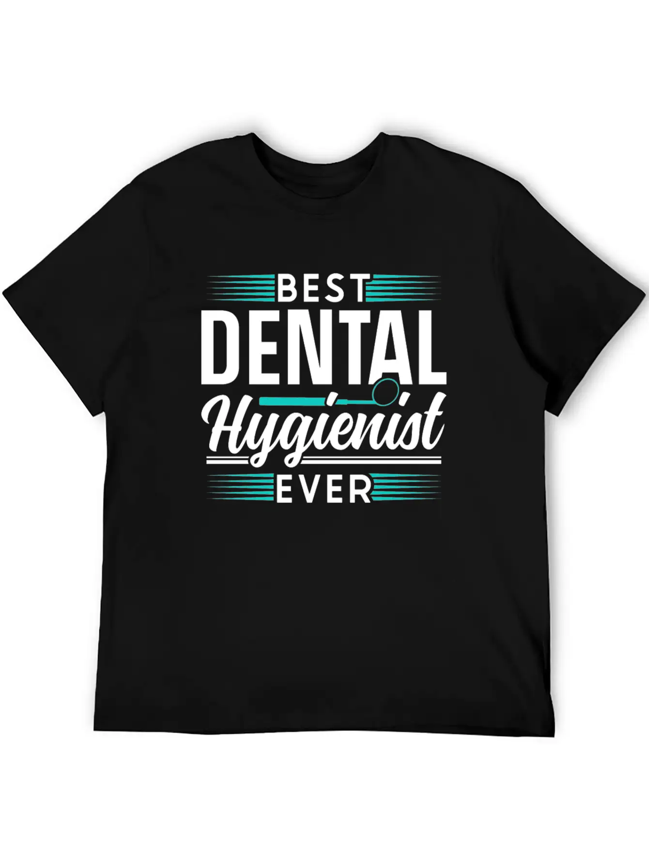 Best Dental Hygienist Ever Dentist Hygiene Clinic Essential Cotton Tee For Daily Outfits – Unisex Style
