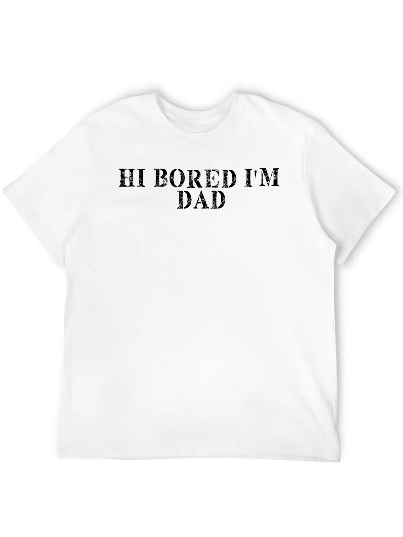 Best Friend Funny - Hi Bored I M Dad Unisex Short Sleeve Soft Cotton T-Shirt – Casual Everyday Wear