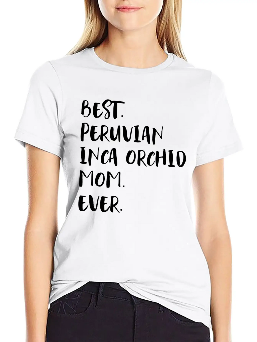 Best Peruvian Inca Orchid Mom Ever Unisex Short Sleeve Soft Cotton T-Shirt – Casual Everyday Wear