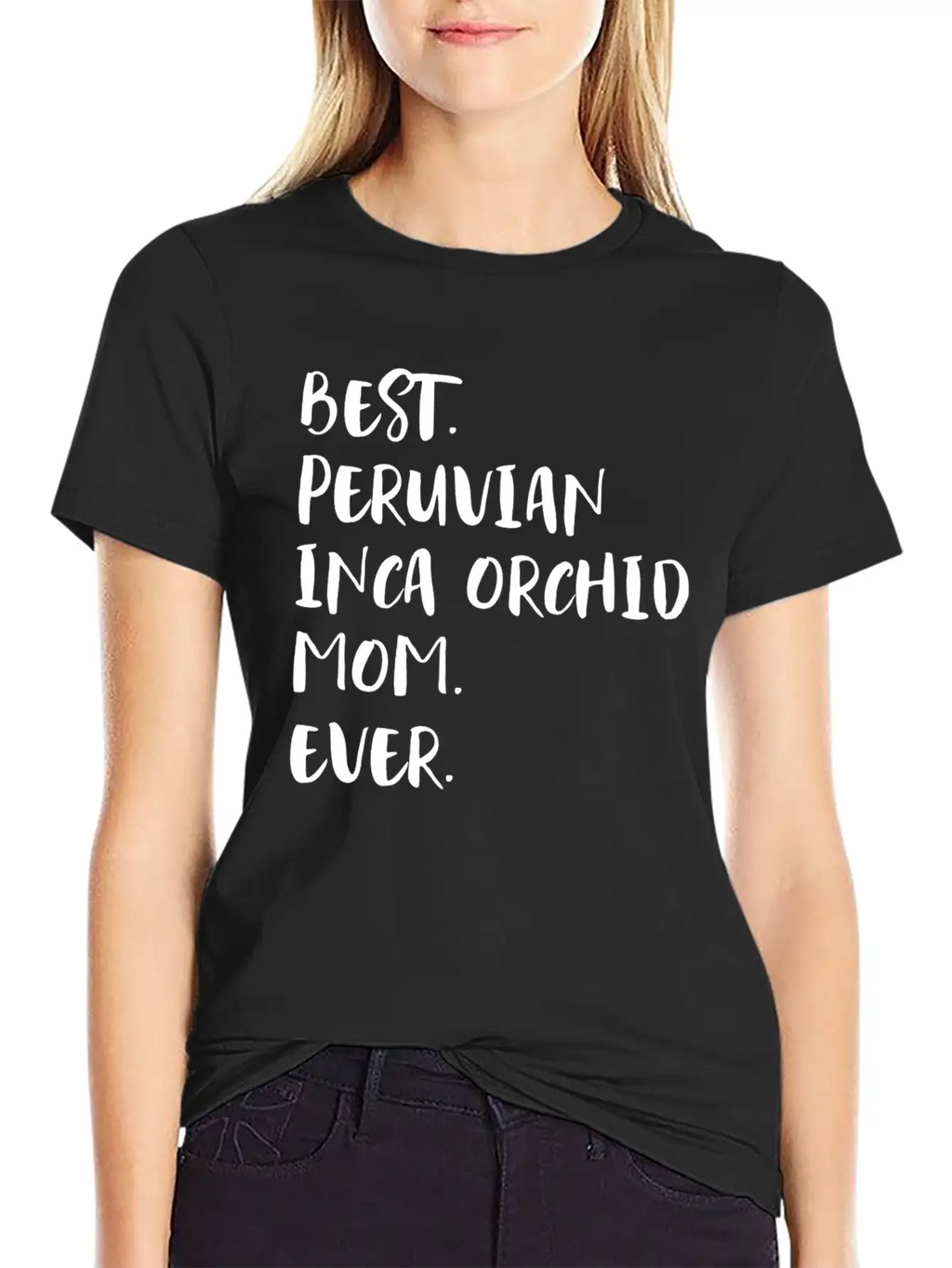 Best Peruvian Inca Orchid Mom Ever Unisex Short Sleeve Soft Cotton T-Shirt – Casual Everyday Wear