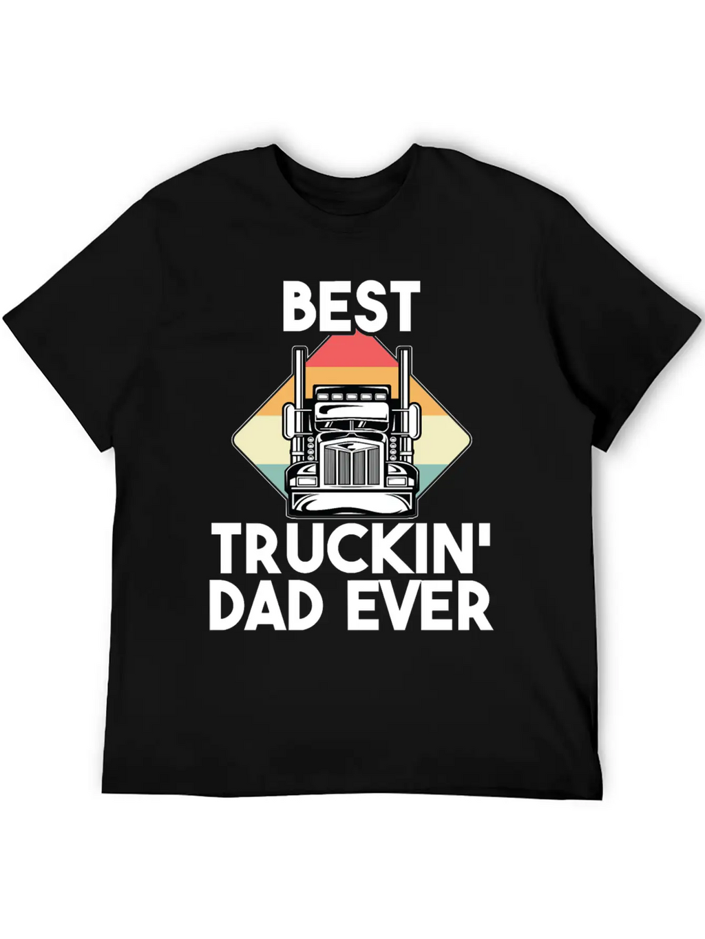 Best Truckin Dad Ever Funny Truck Loving Father Unisex Short Sleeve Soft Cotton T-Shirt – Casual Everyday Wear