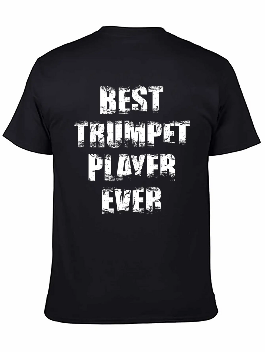 Best Trumpet Player Ever Unisex Casual T-Shirt – Clean Design For Daily Comfort