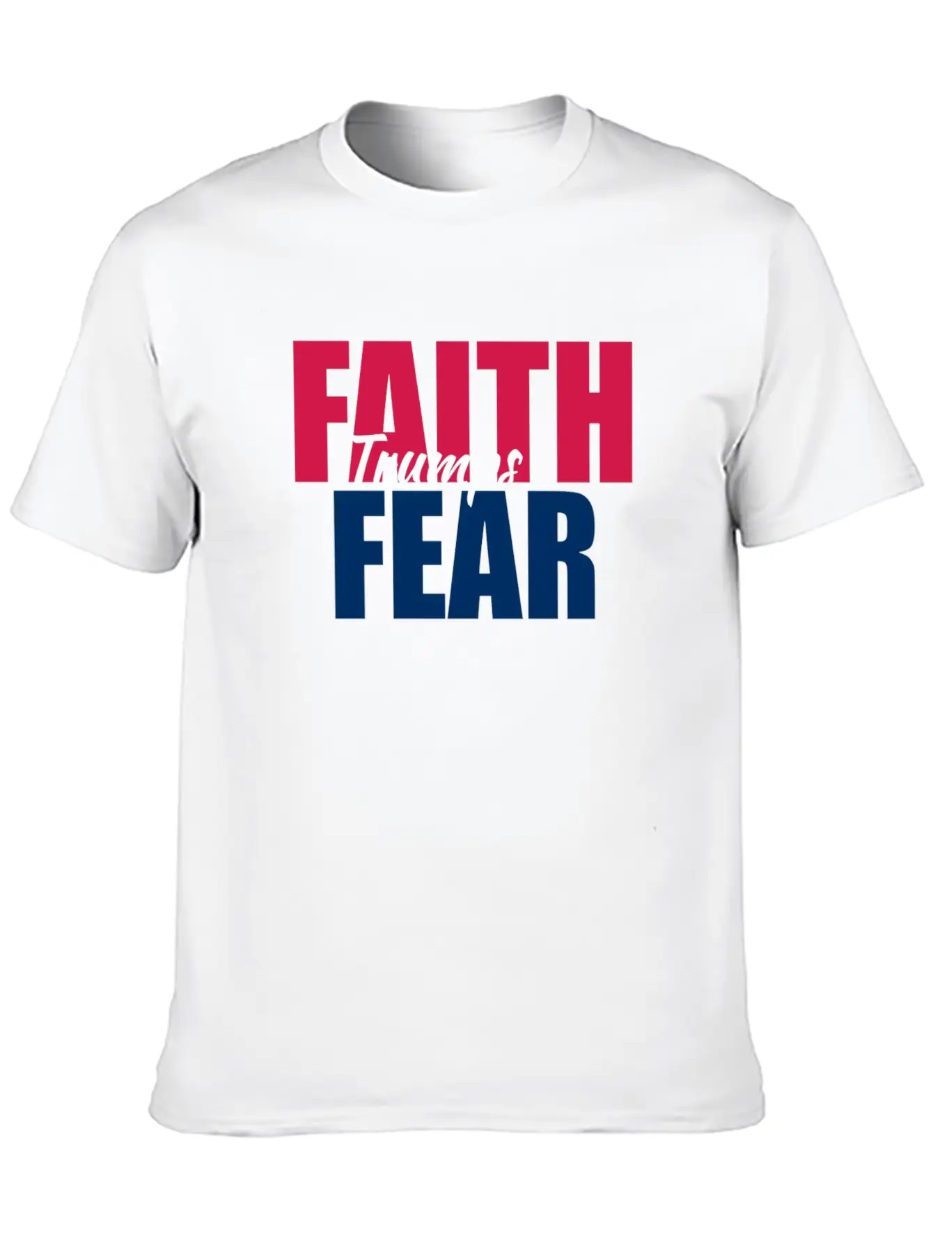 Best Value Faith Trumps Fear Casual Graphic T-Shirt – Simple And Comfortable Daily Wear