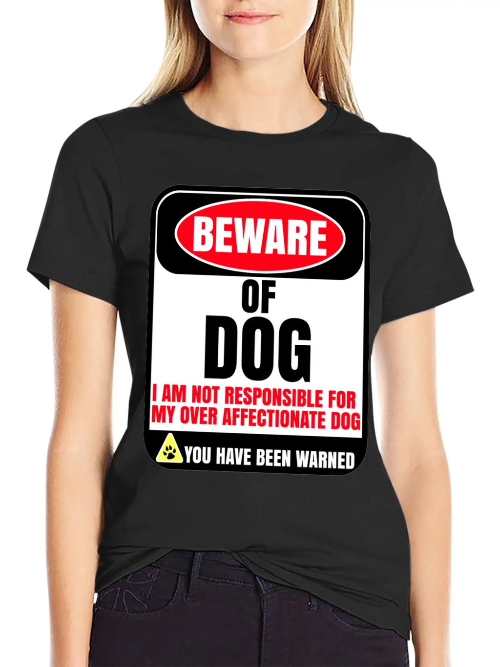 Beware Of Dog I Am Not Responsible For My Over Breathable Soft Cotton T-Shirt – Timeless Casual Look
