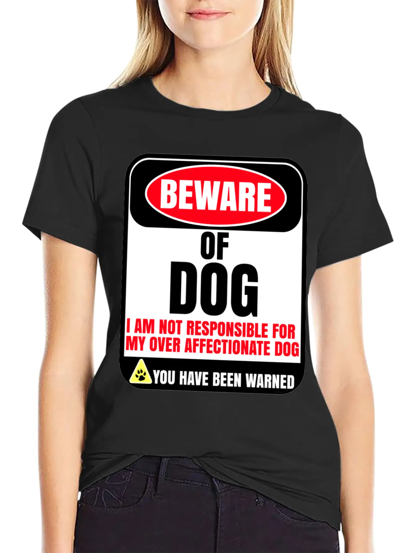 Beware Of Dog I Am Not Responsible For My Over Breathable Soft Cotton T-Shirt – Timeless Casual Look