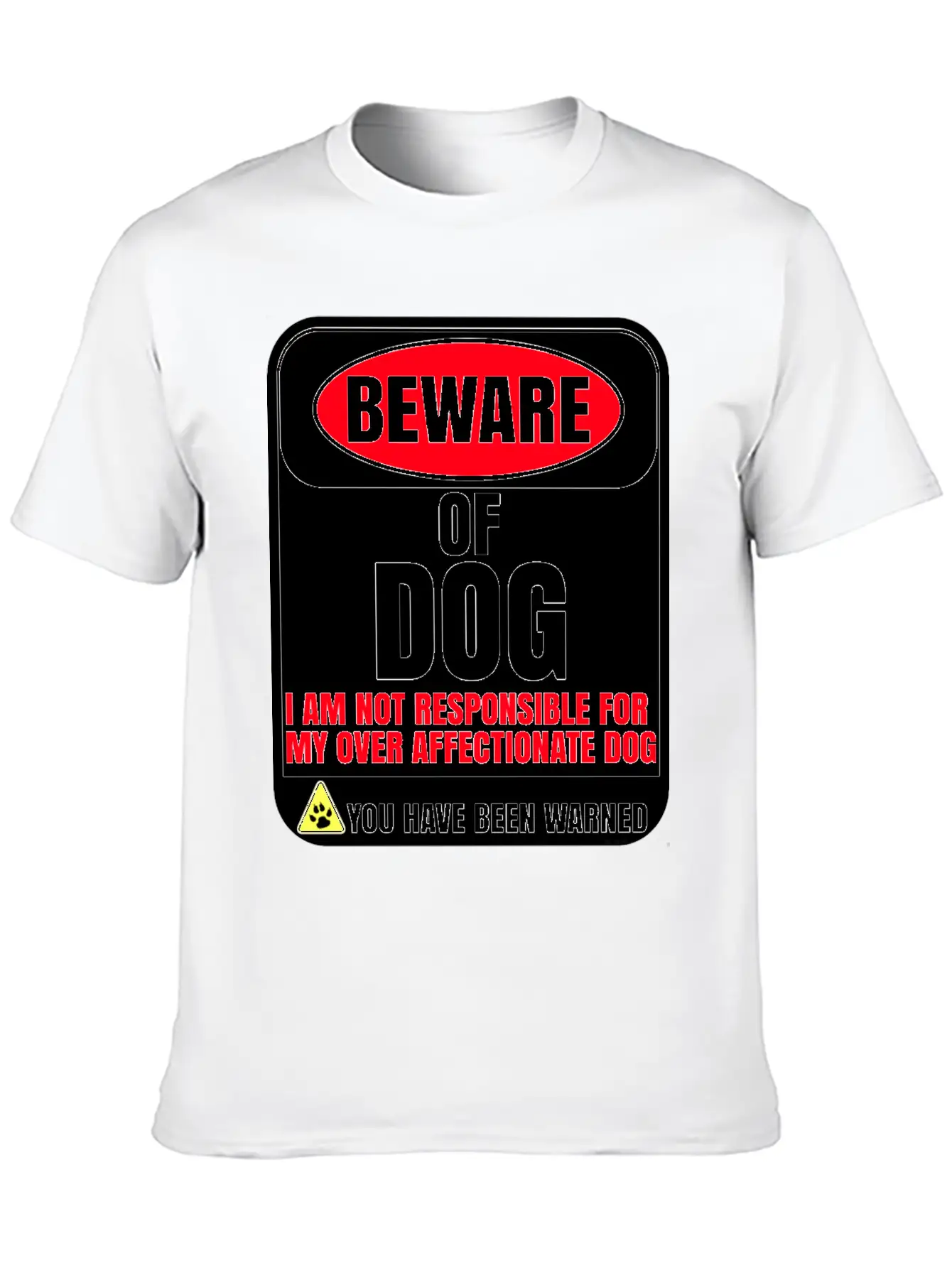 Beware Of Dog I Am Not Responsible For My Over Breathable Soft Cotton T-Shirt – Timeless Casual Look