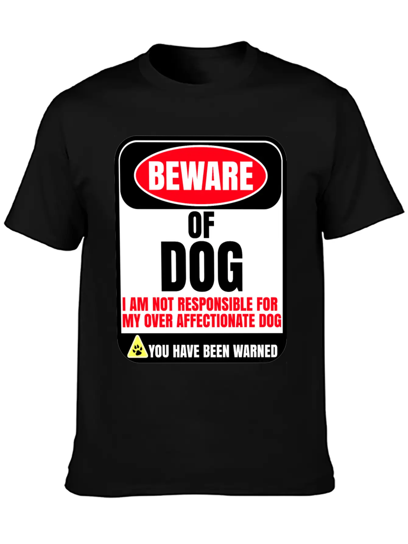 Beware Of Dog I Am Not Responsible For My Over Breathable Soft Cotton T-Shirt – Timeless Casual Look