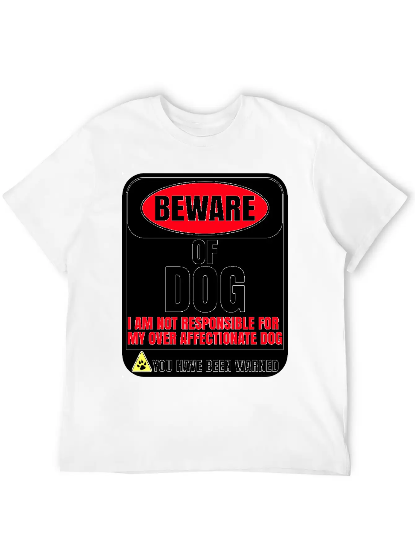 Beware Of Dog I Am Not Responsible For My Over Breathable Soft Cotton T-Shirt – Timeless Casual Look