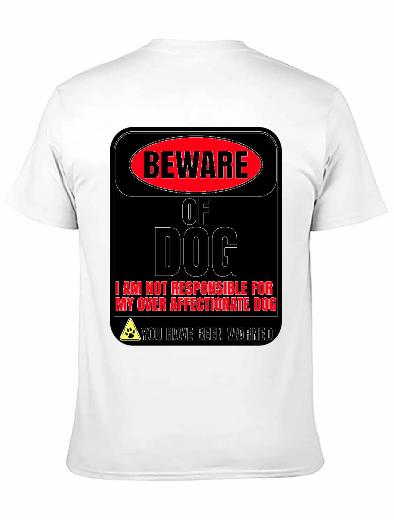 Beware Of Dog I Am Not Responsible For My Over Breathable Soft Cotton T-Shirt – Timeless Casual Look