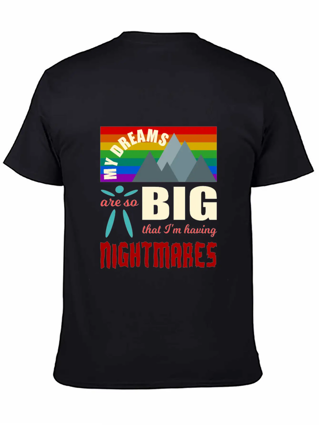 Big Dreams Are Nightmares Unisex Casual T-Shirt – Clean Design For Daily Comfort