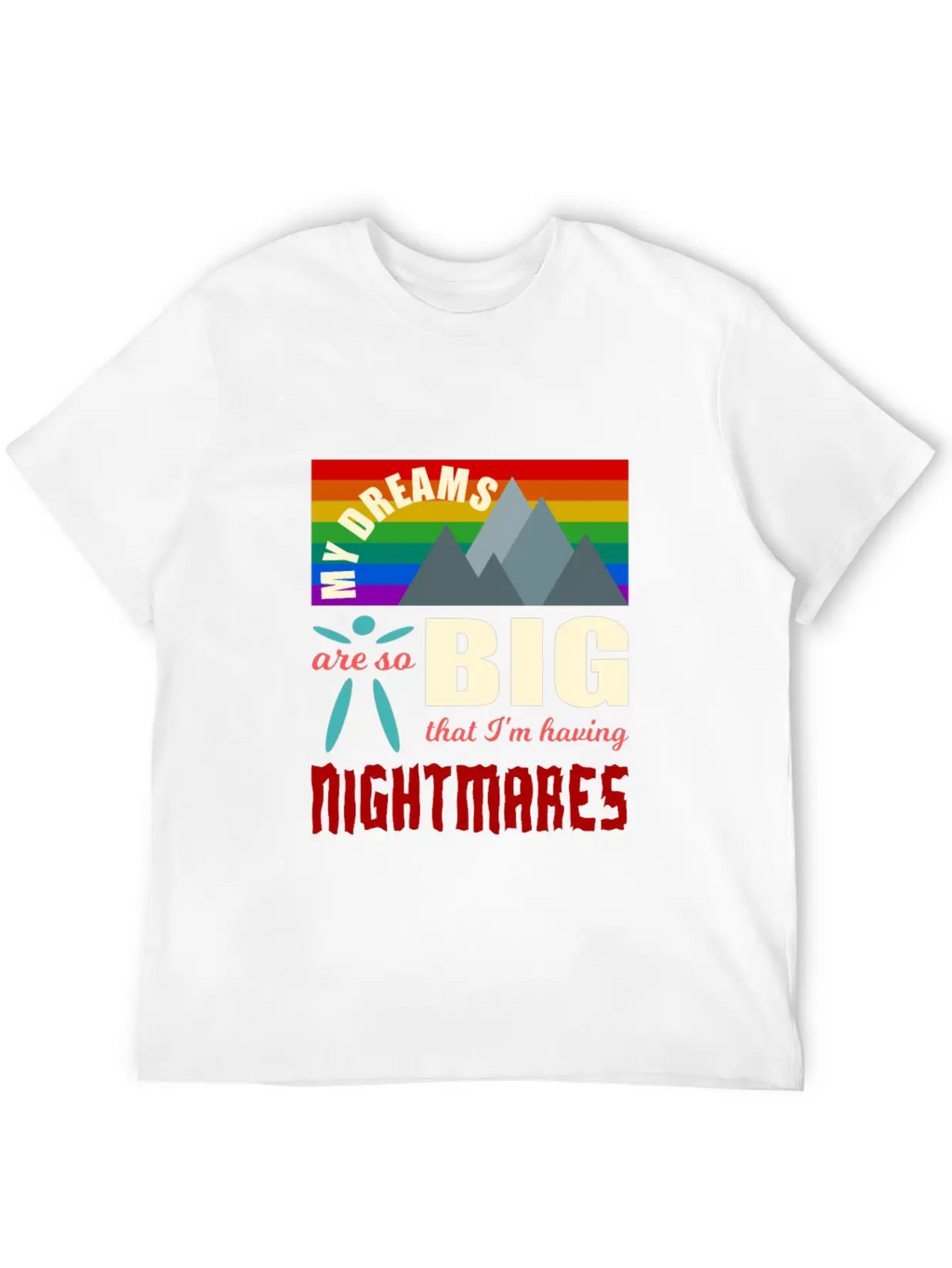 Big Dreams Are Nightmares Unisex Casual T-Shirt – Clean Design For Daily Comfort
