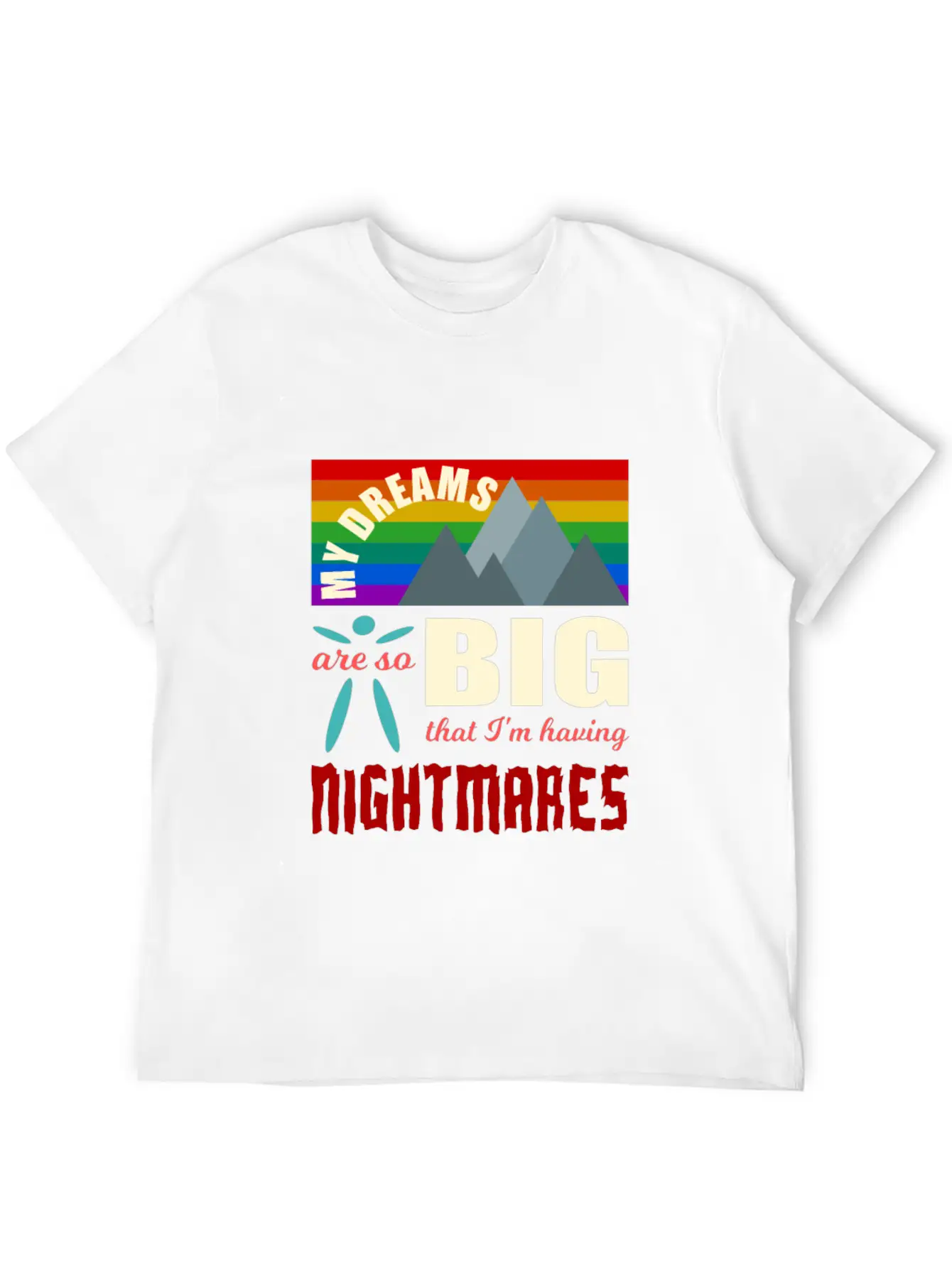 Big Dreams Are Nightmares Unisex Casual T-Shirt – Clean Design For Daily Comfort