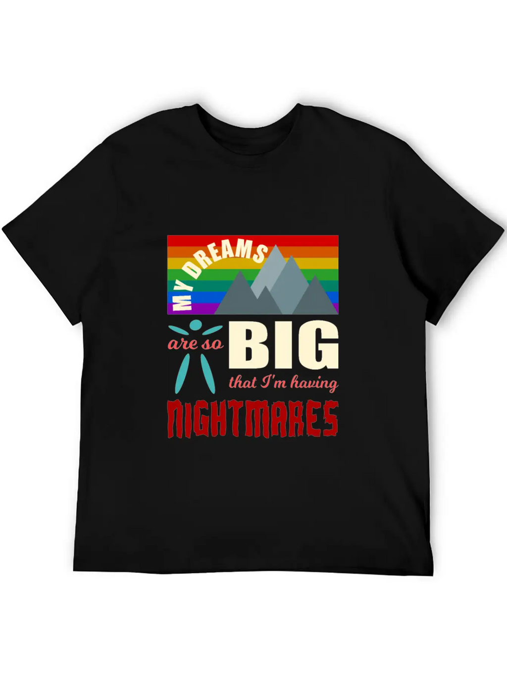 Big Dreams Are Nightmares Unisex Casual T-Shirt – Clean Design For Daily Comfort