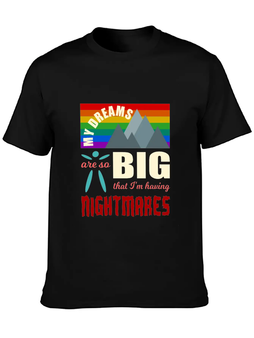 Big Dreams Are Nightmares Unisex Casual T-Shirt – Clean Design For Daily Comfort