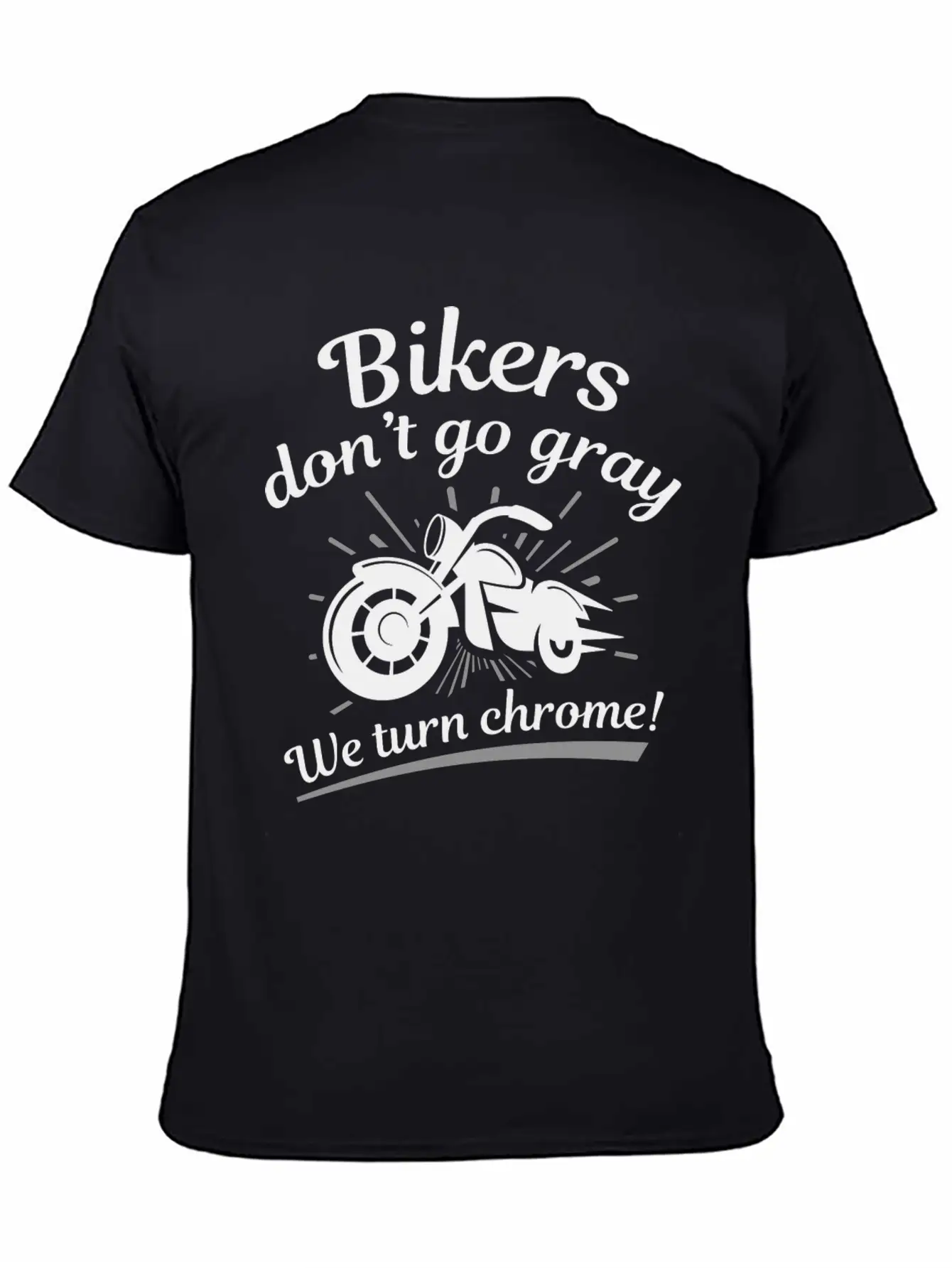 Bikers Don’t Go Gray Unisex Short Sleeve Soft Cotton T-Shirt – Casual Everyday Wear