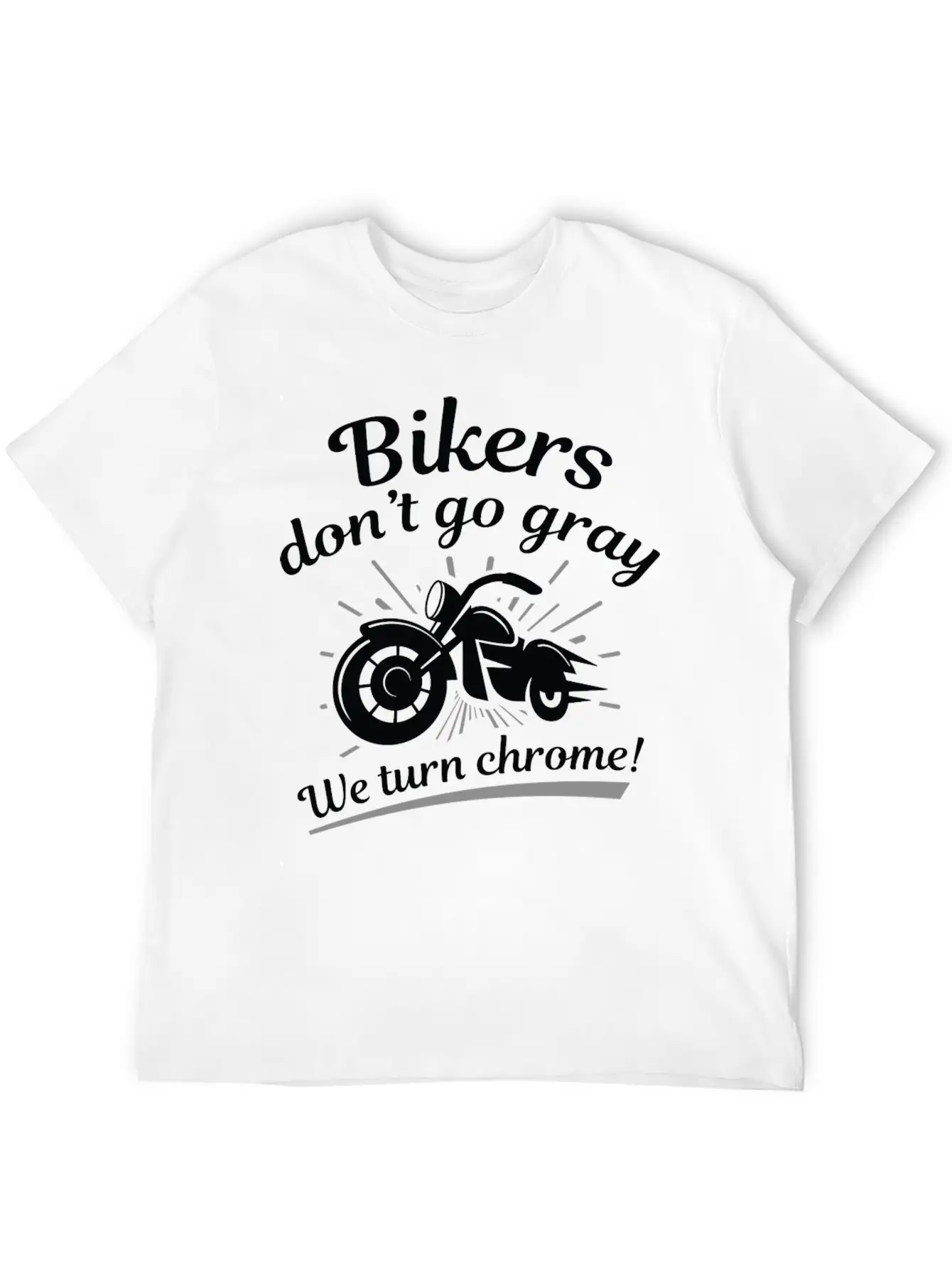 Bikers Don’t Go Gray Unisex Short Sleeve Soft Cotton T-Shirt – Casual Everyday Wear