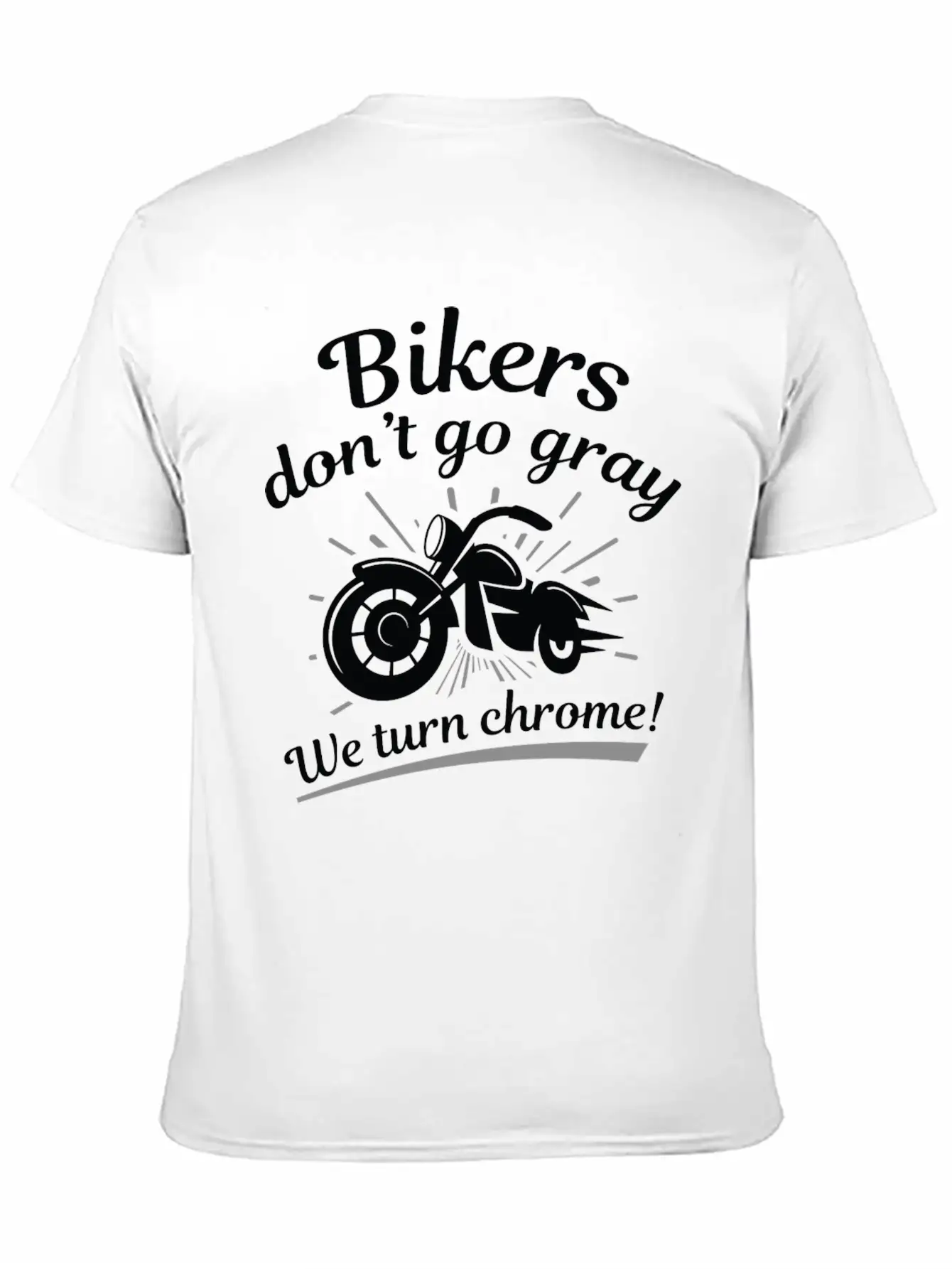 Bikers Don’t Go Gray Unisex Short Sleeve Soft Cotton T-Shirt – Casual Everyday Wear