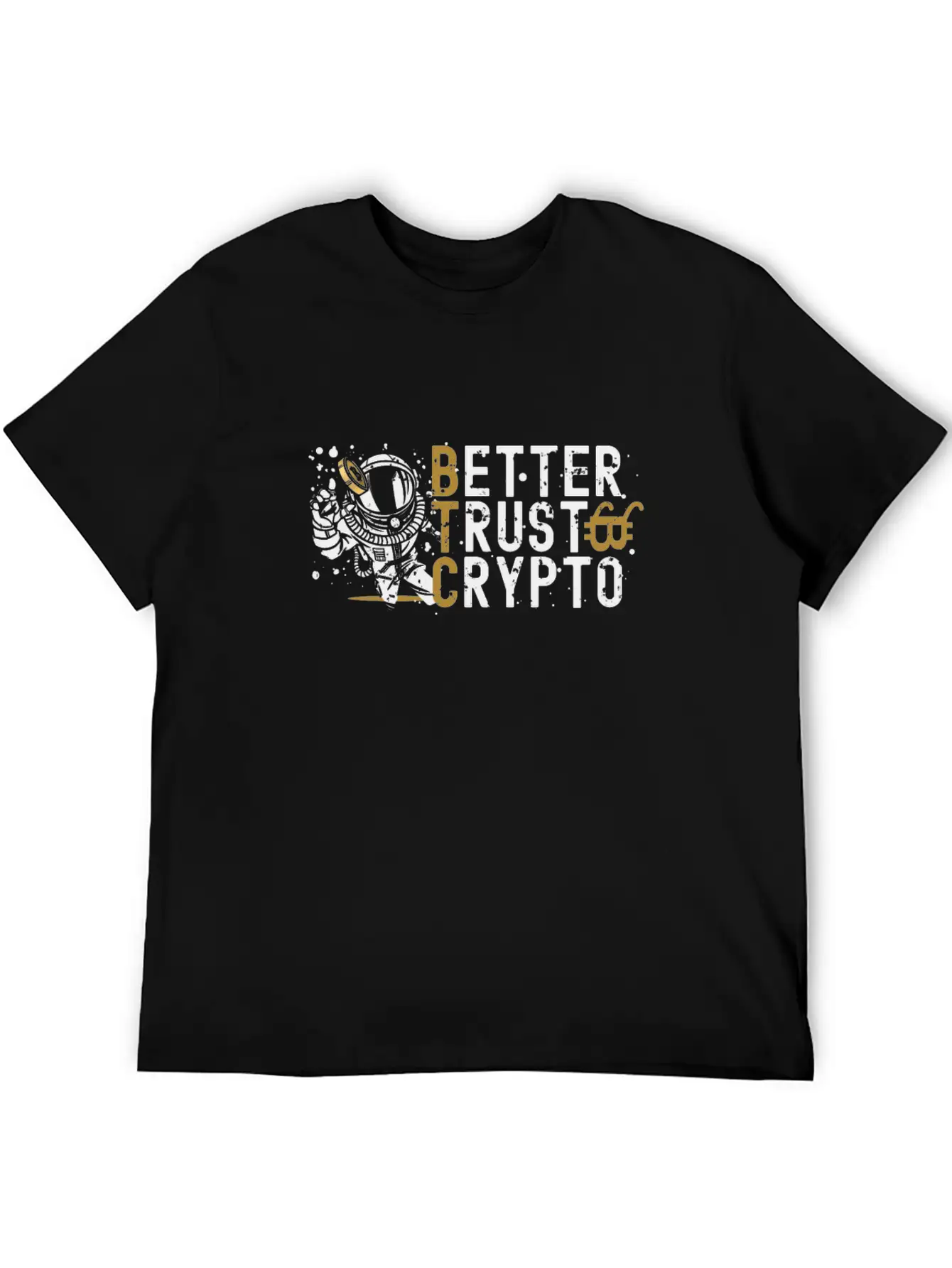 Bitcoin Better Trust Crypto BTC Crypto Currency Unisex Casual T-Shirt – Clean Design For Daily Comfort