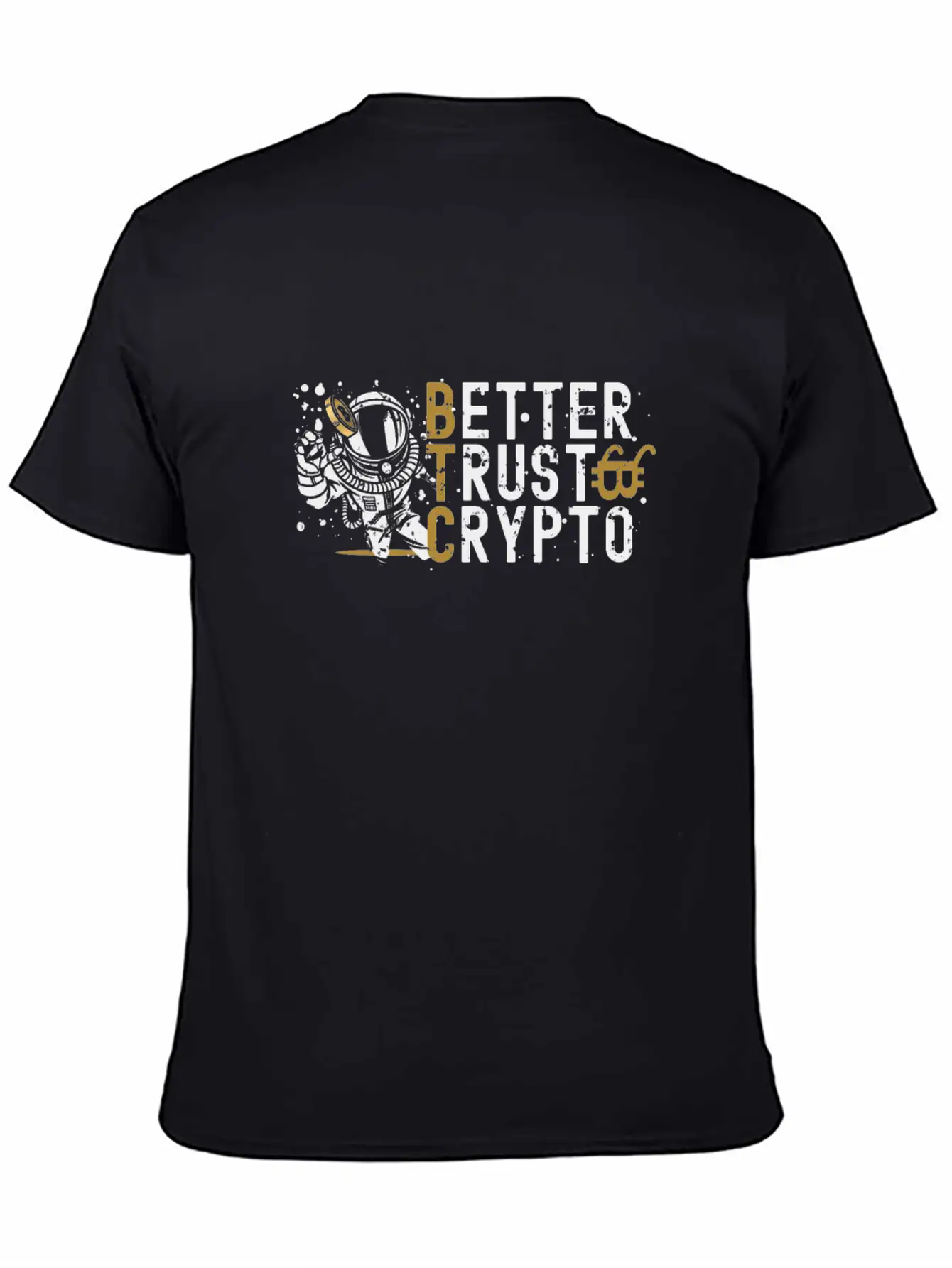 Bitcoin Better Trust Crypto BTC Crypto Currency Unisex Casual T-Shirt – Clean Design For Daily Comfort