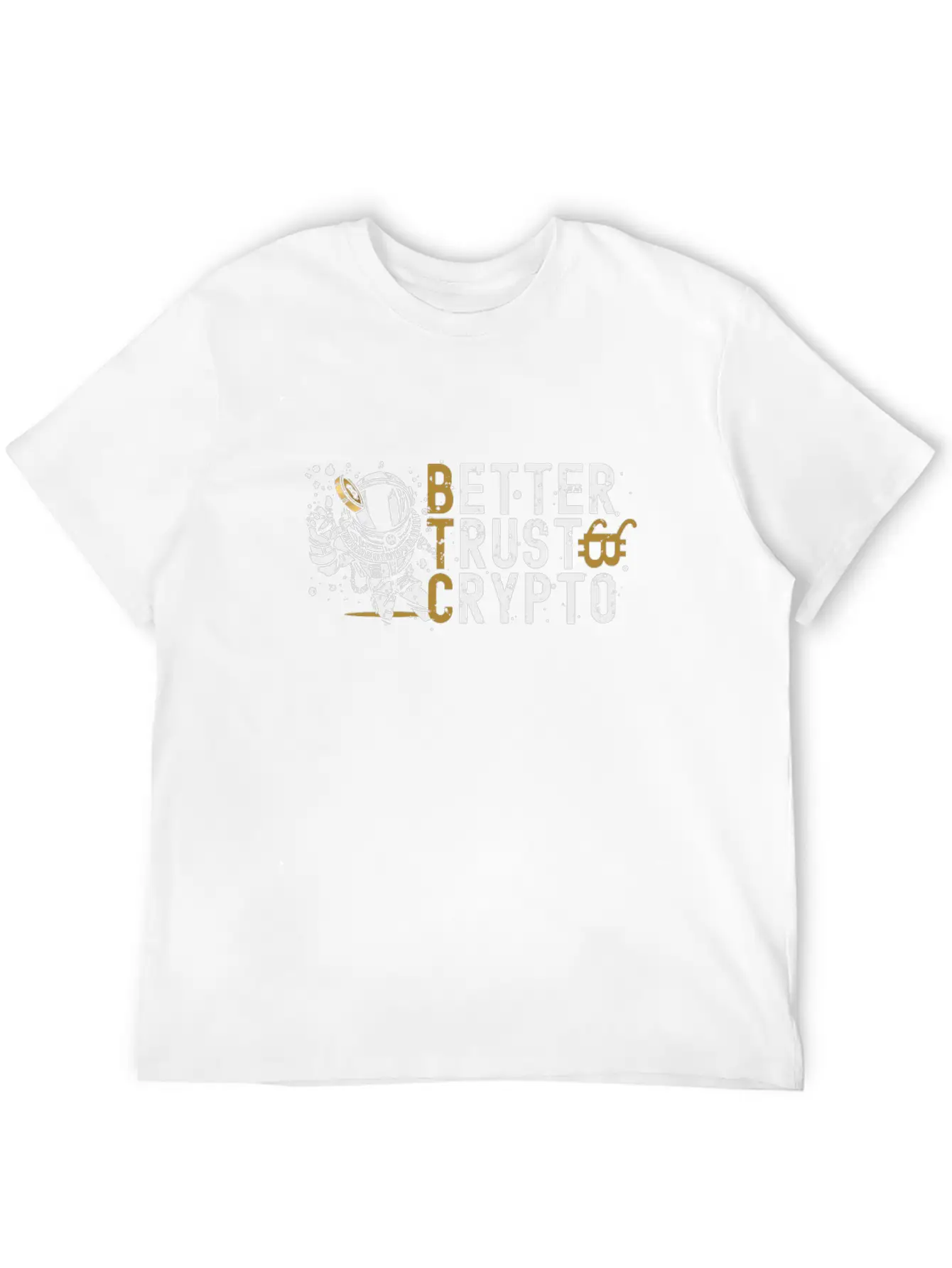 Bitcoin Better Trust Crypto BTC Crypto Currency Unisex Casual T-Shirt – Clean Design For Daily Comfort