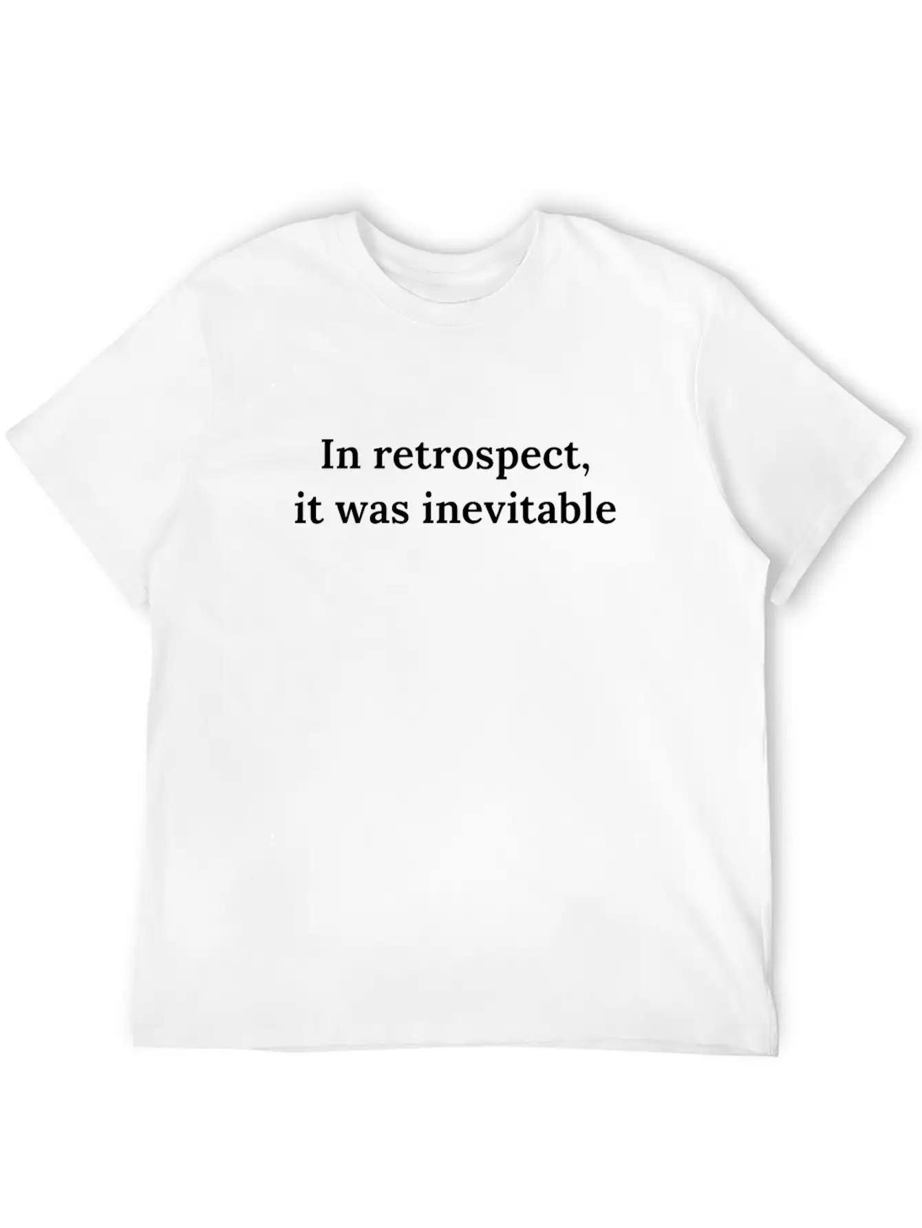 Bitcoin Crypto In Retrospect, It Was Inevitable - Classic Fit Graphic Tee For Daily Comfort – Unisex Cotton Shirt
