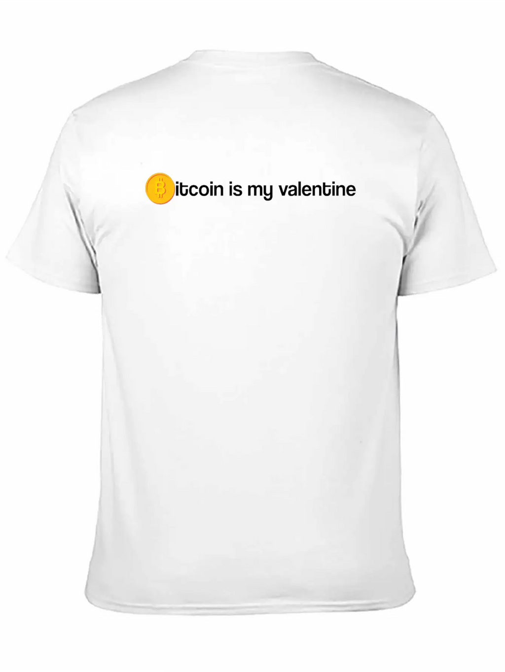 Bitcoin Is My Valentine Unisex Casual T-Shirt – Clean Design For Daily Comfort