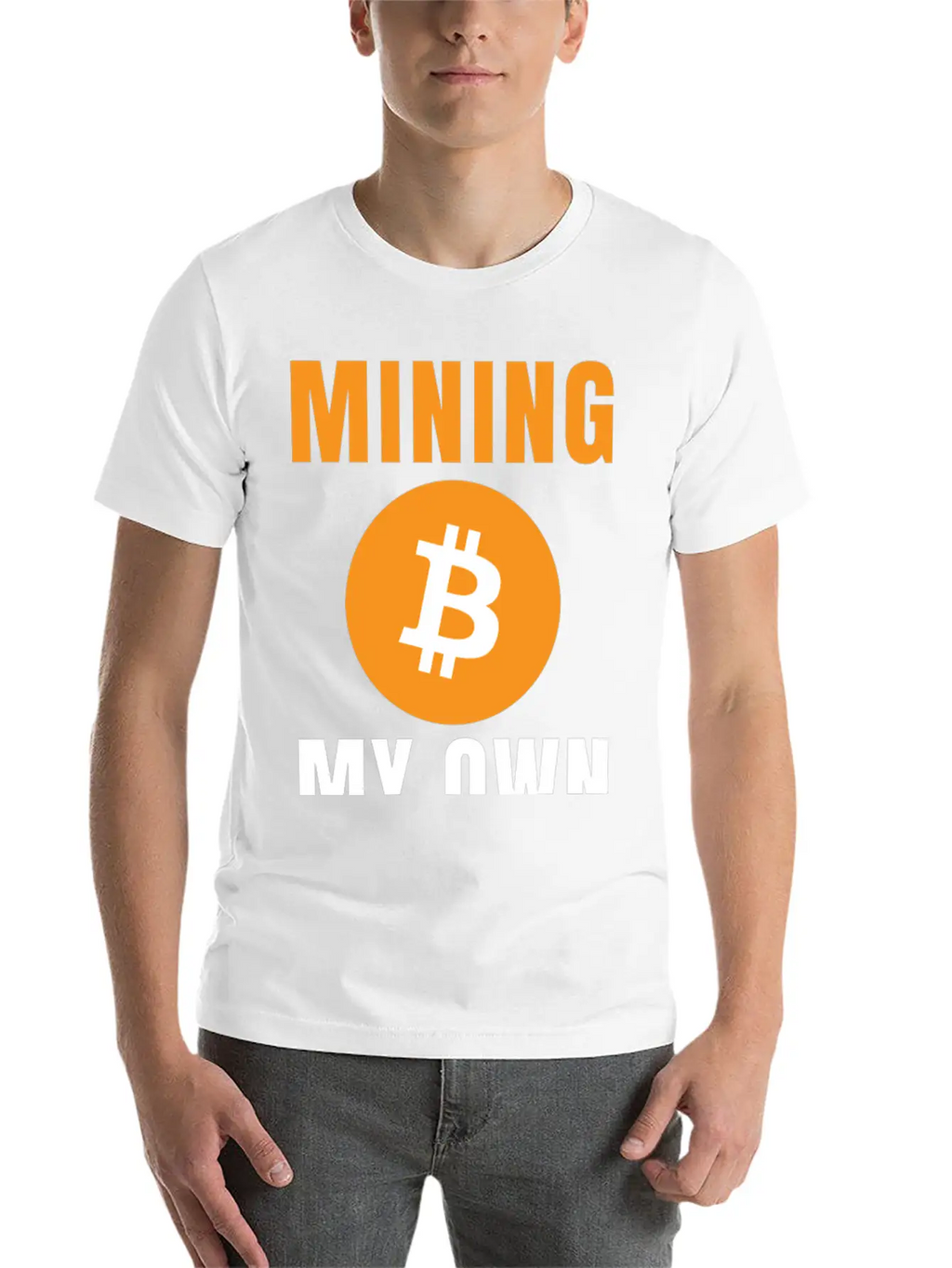 Bitcoin: Mining My Own Business Stylish Everyday T-Shirt – Unisex Basic Cotton Tee