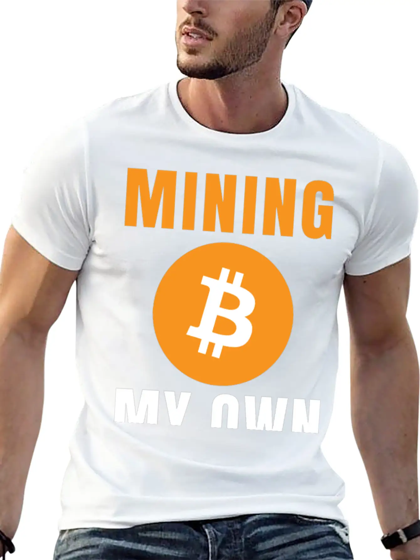 Bitcoin: Mining My Own Business Stylish Everyday T-Shirt – Unisex Basic Cotton Tee
