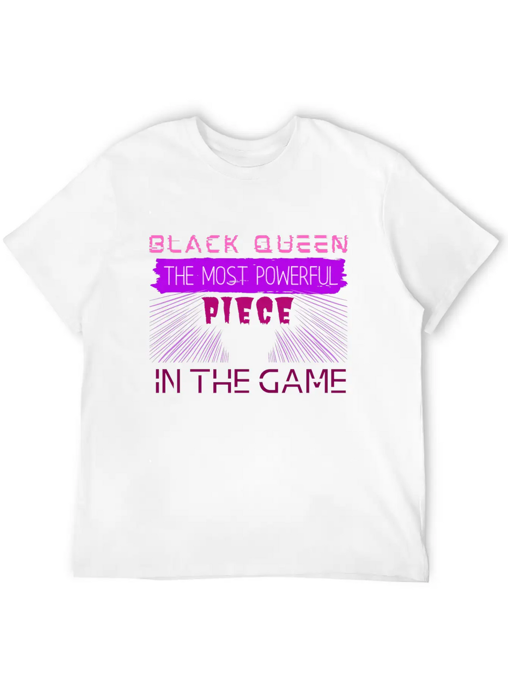 Black Queen The Most Powerful Piece In The Game Stylish Everyday T-Shirt – Unisex Basic Cotton Tee