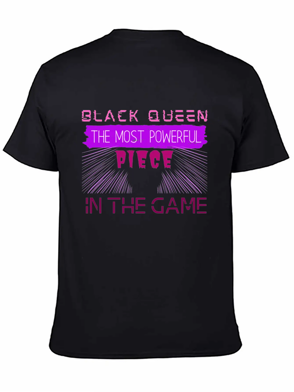 Black Queen The Most Powerful Piece In The Game Stylish Everyday T-Shirt – Unisex Basic Cotton Tee