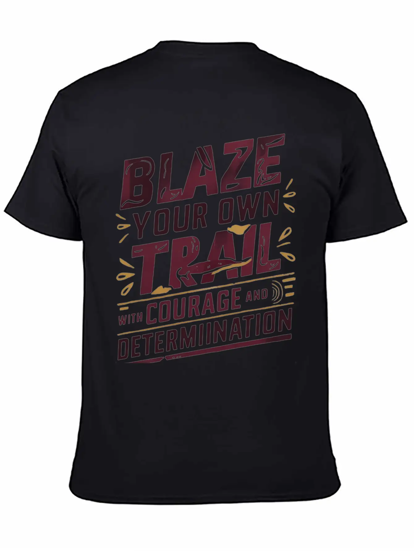 Blaze Your Own Trail With Courage And Determinatio Unisex Short Sleeve Soft Cotton T-Shirt – Casual Everyday Wear