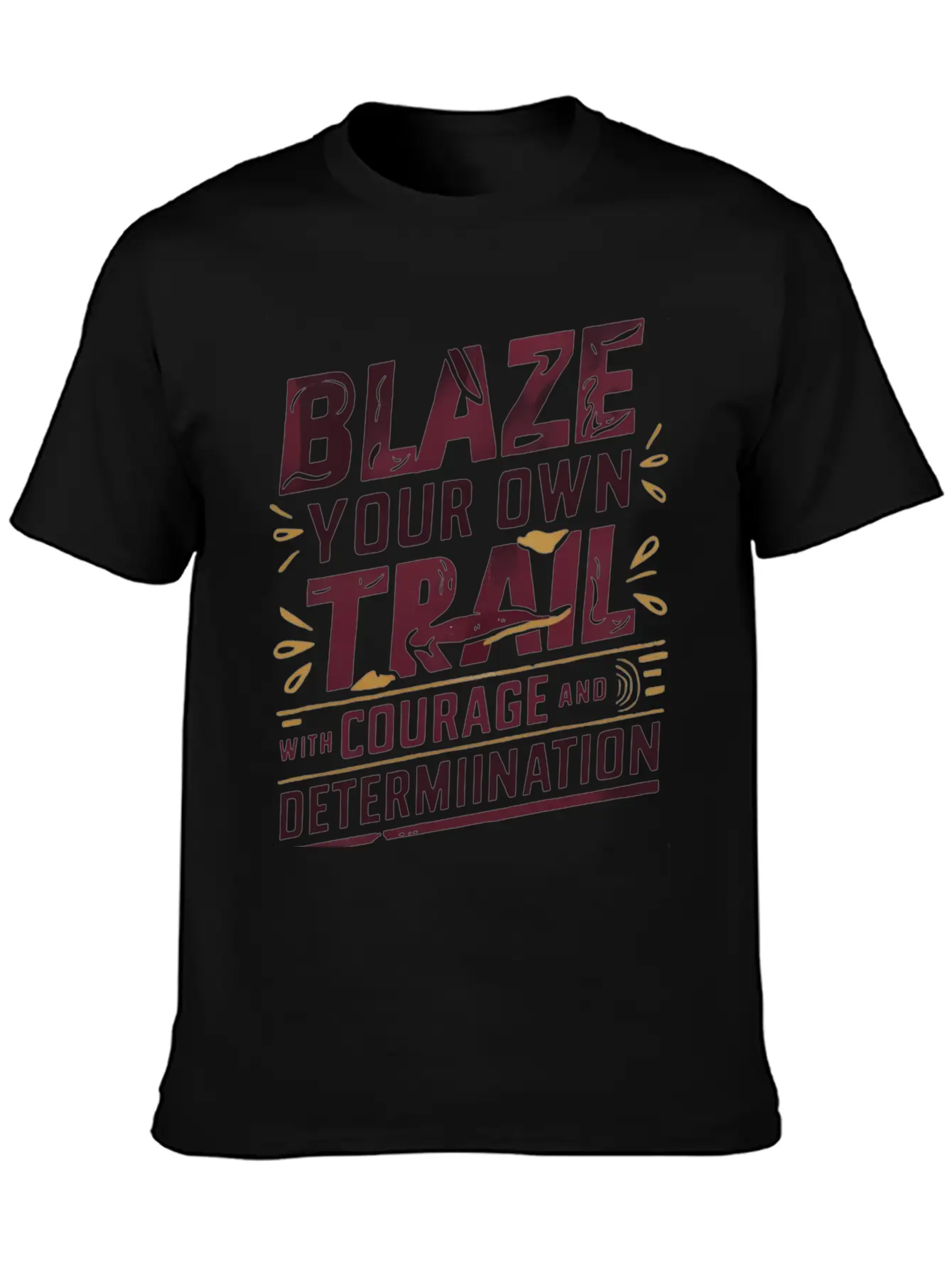 Blaze Your Own Trail With Courage And Determinatio Unisex Short Sleeve Soft Cotton T-Shirt – Casual Everyday Wear