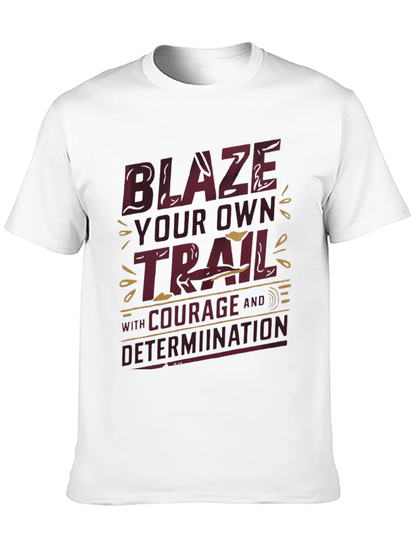 Blaze Your Own Trail With Courage And Determinatio Unisex Short Sleeve Soft Cotton T-Shirt – Casual Everyday Wear