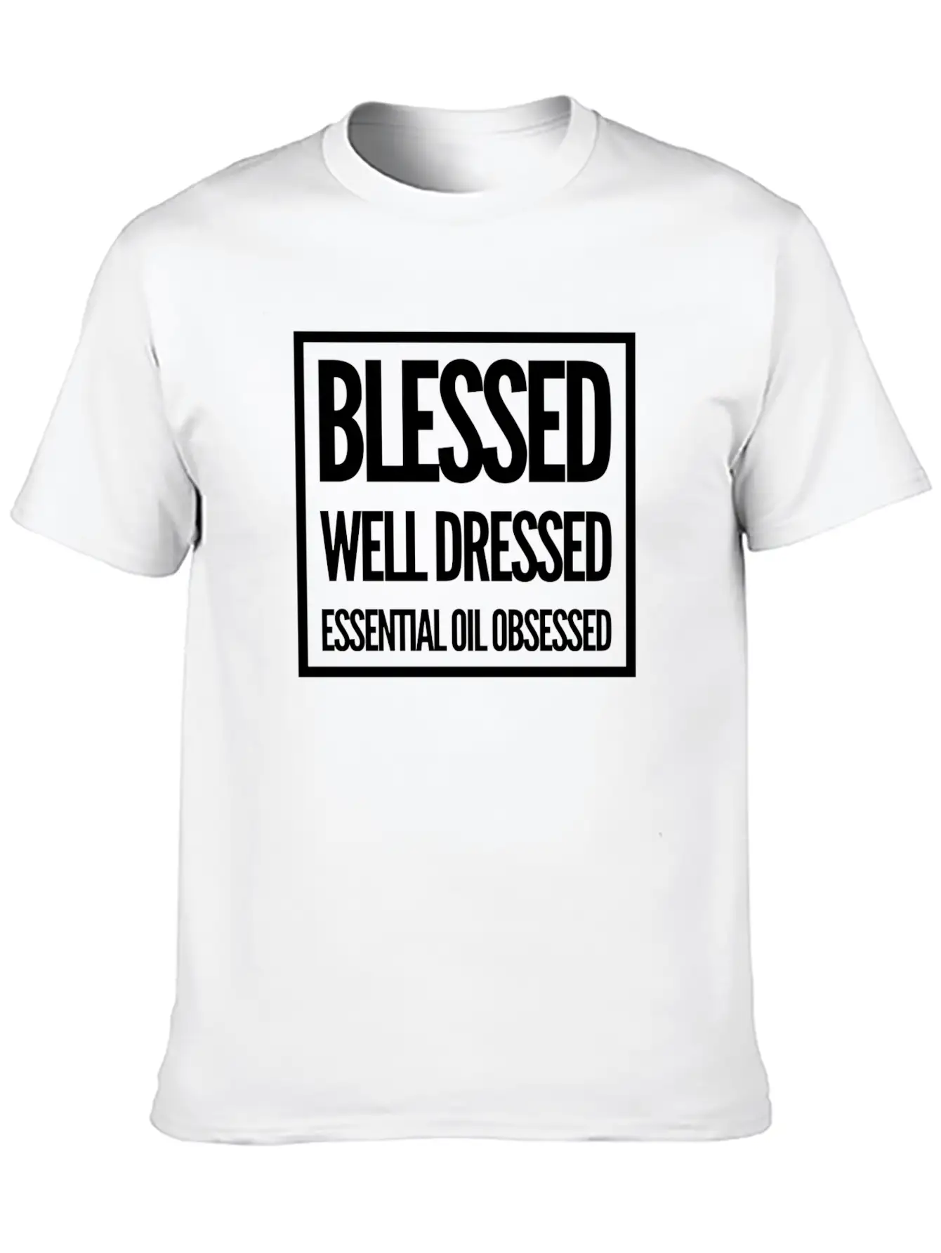 Blessed, Well Dressed, Essential Oil Obsessed Unisex Casual T-Shirt – Clean Design For Daily Comfort