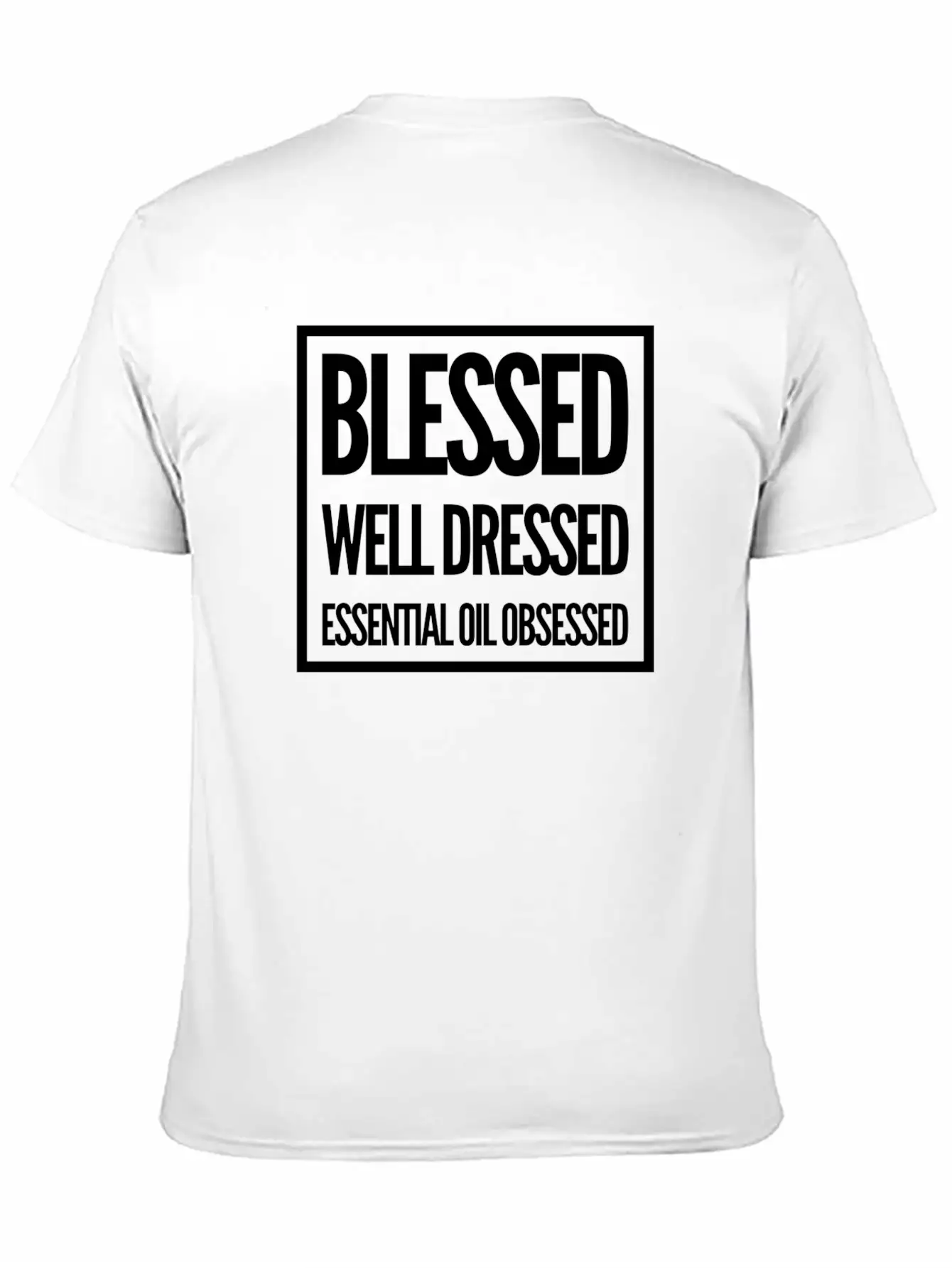 Blessed, Well Dressed, Essential Oil Obsessed Unisex Casual T-Shirt – Clean Design For Daily Comfort