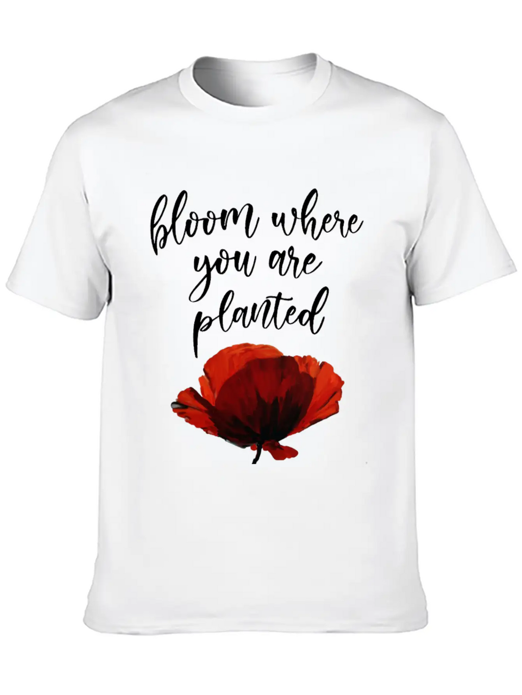 Bloom Where You Are Planted Essential Cotton Tee For Daily Outfits – Unisex Style