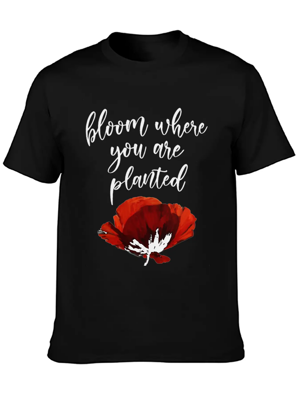 Bloom Where You Are Planted Essential Cotton Tee For Daily Outfits – Unisex Style