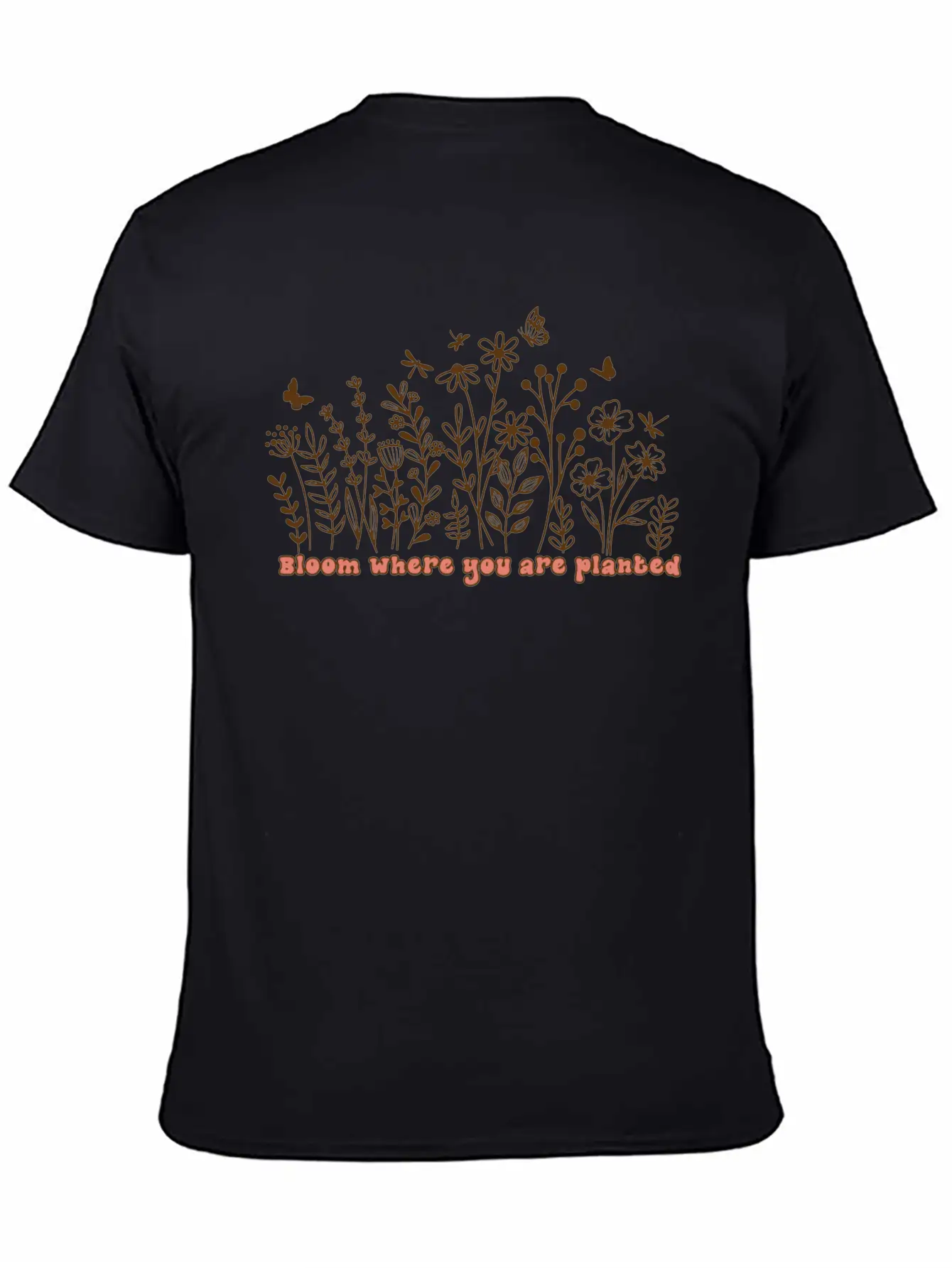 BLOOM WHERE YOU ARE PLANTED Stylish Everyday T-Shirt – Unisex Basic Cotton Tee