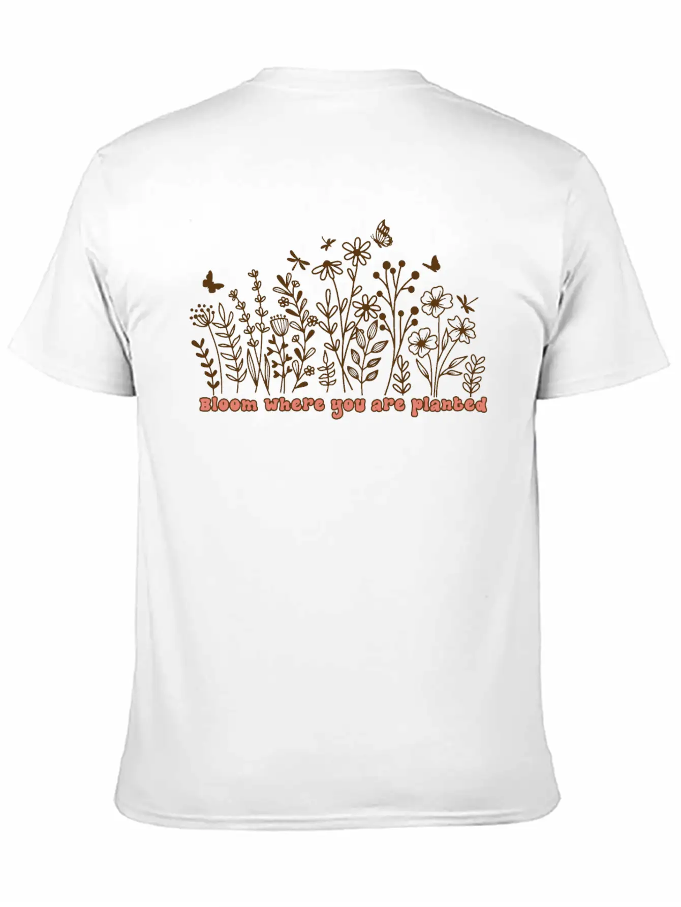 BLOOM WHERE YOU ARE PLANTED Stylish Everyday T-Shirt – Unisex Basic Cotton Tee