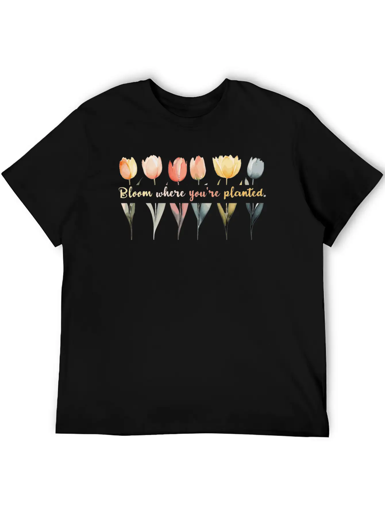 Bloom Where You're Planted Tulips Floral And Plant Essential Cotton Tee For Daily Outfits – Unisex Style