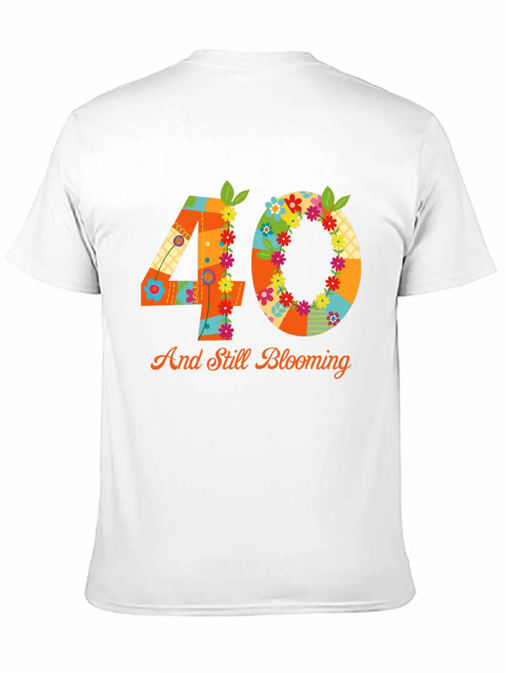 Blooming 40th Birthday Unisex Casual T-Shirt – Clean Design For Daily Comfort