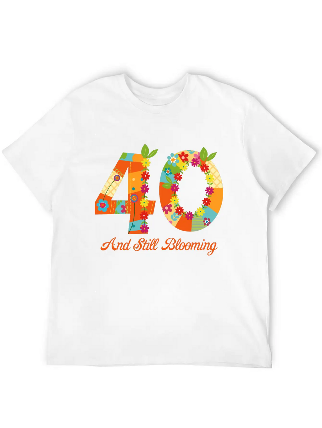 Blooming 40th Birthday Unisex Casual T-Shirt – Clean Design For Daily Comfort
