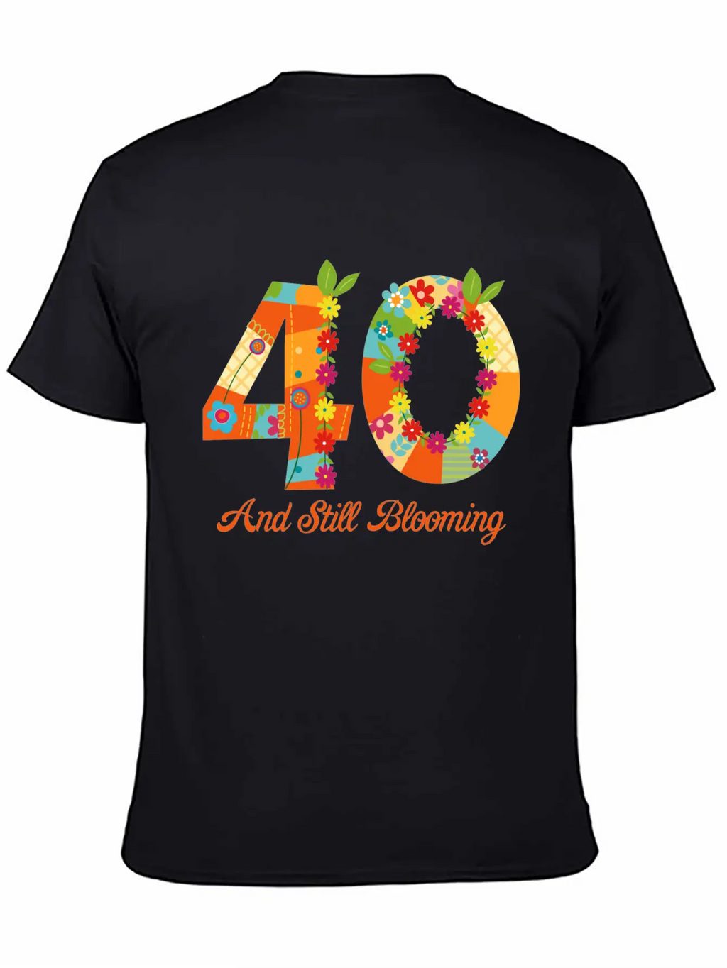 Blooming 40th Birthday Unisex Casual T-Shirt – Clean Design For Daily Comfort