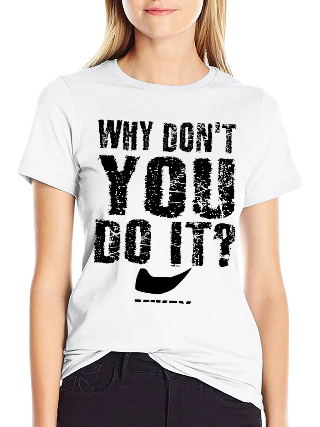 Why Dont You Do It? Graphic T-Shirt