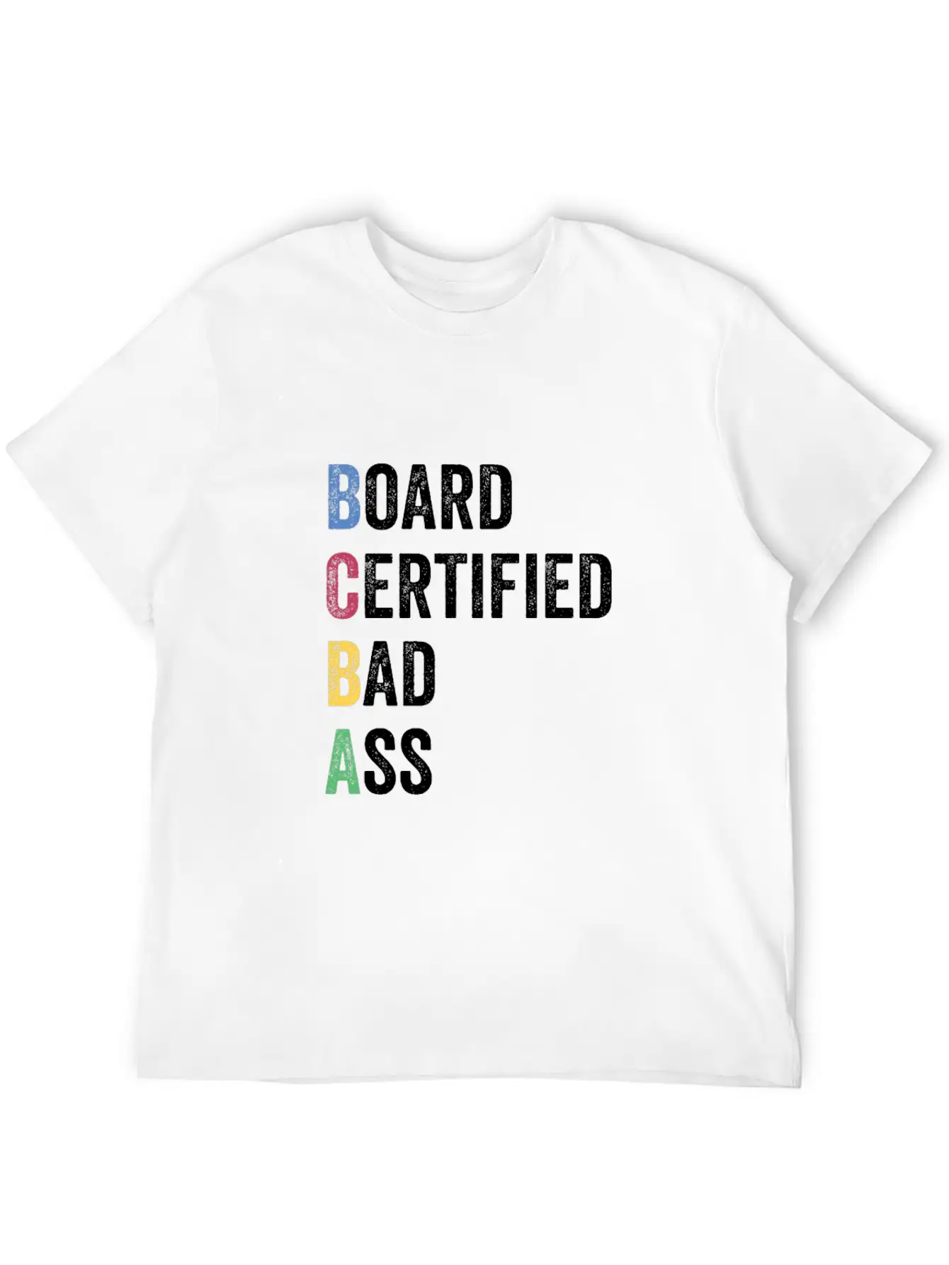 Board Certified Bad Ass For BCBA Unisex Casual T-Shirt – Clean Design For Daily Comfort