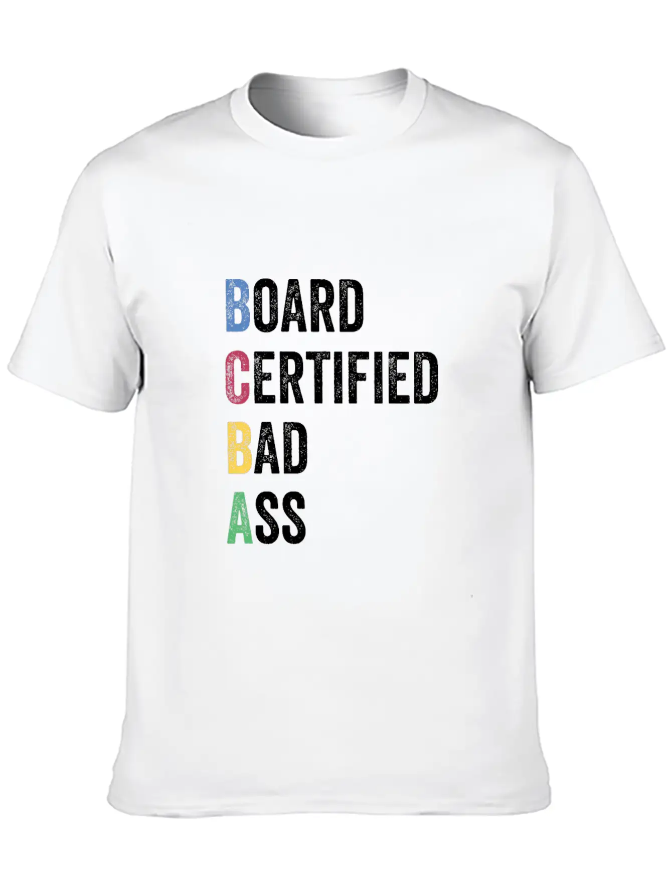 Board Certified Bad Ass For BCBA Unisex Casual T-Shirt – Clean Design For Daily Comfort